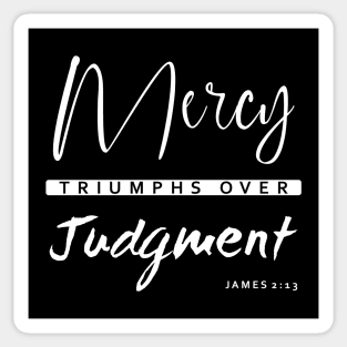 Mercy triumphs over judgment Sticker